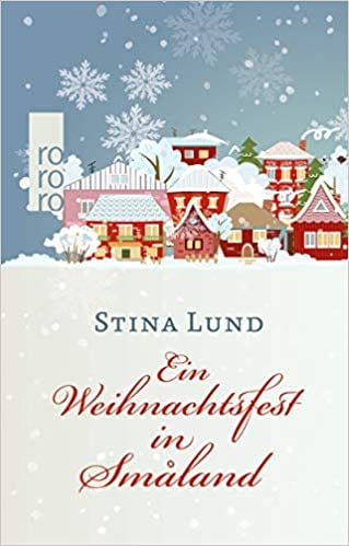 Stina Lund: Ein Weihnachtsfest in Småland