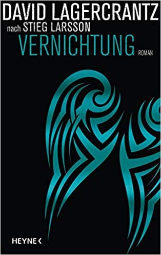 David Lagercrantz: Vernichtung (Millenium Bd.6)